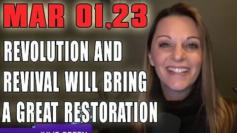 JULIE GREEN PROPHECY 💥 REVOLUTION AND REVIVAL WILL BRING A GREAT RESTORATION