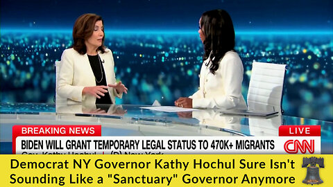 Democrat NY Governor Kathy Hochul Sure Isn't Sounding Like a "Sanctuary" Governor Anymore