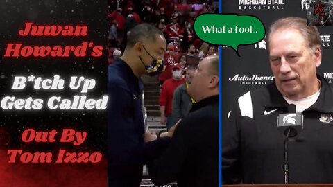 Juwan Howard's Colossal Sperg-Out Results in Long Suspension & Big Fine | Tom Izzo Sets Him Straight