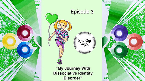 "My Journey with Dissociative Identity Disorder"