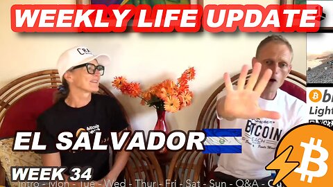 Week 34 - Life in El Salvador with Nicki & James, Bitcoin Lightning El Salvador News