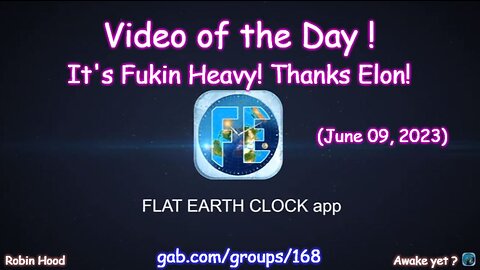 Flat Earth Clock app - Video of the Day (6/09/2023)