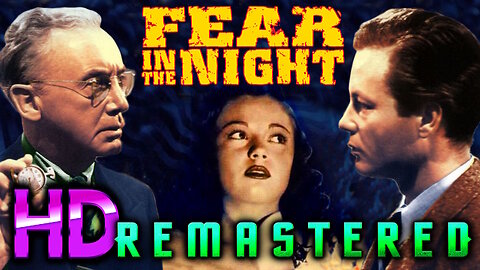 Fear In The Night - FREE MOVIE - HD REMASTERED - Film Noir