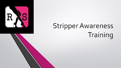 Stripper Awareness Training
