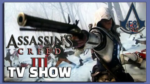 Assassin's Creed III Tv Series | Season 5 - Episode 8