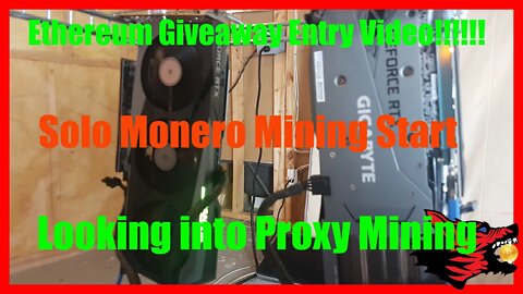 Ethereum Giveaway Entry / Solo Monero Mining Test / Thinking about trying a Proxy for Mining