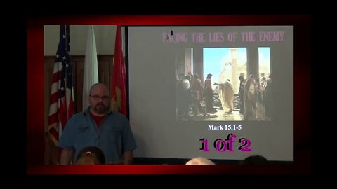 Facing The Lies of the Enemy (Mark 15:1-5) 1 of 2