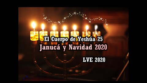 El Cuerpo de Yeshúa 25 - La purificación del Templo 10 - Janucá y Navidad