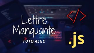 Tuto Algo: Lettre Manquante