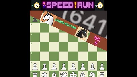 Speed running chess part 18