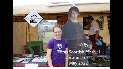 Ford Family Wanderings - Texas Scottish Festival and Highland Games, Spring 2022
