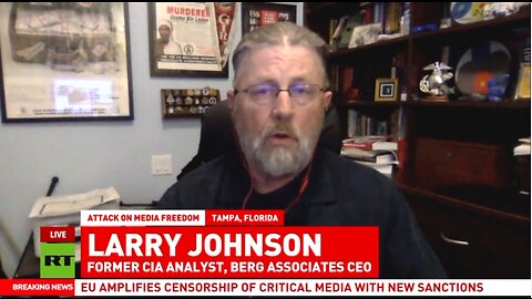 ‘THEY ( WOKE EU) CAN NOT HANDLE THE TRUTH’– Larry Johnson CIA on EU imposing sanctions on RT