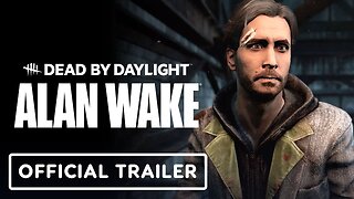 Dead by Daylight - Official Alan Wake Trailer