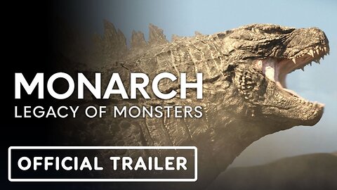 Monarch: Legacy of Monsters - Official Trailer
