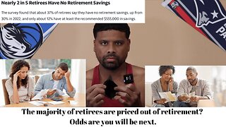 The majority of retirees are priced out of retirement? Odds are you will be next.