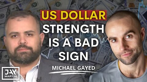 Soaring US Dollar is Not a Good Sign for the Global Economy: Michael Gayed
