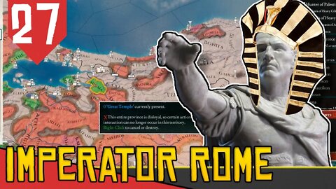 Templos e Estradas Gregas - Imperator Rome Egito #27 [Gameplay PT-BR]