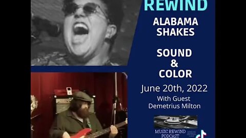 Alabama Shakes - Sound & Color - 6/20 on Music Rewind