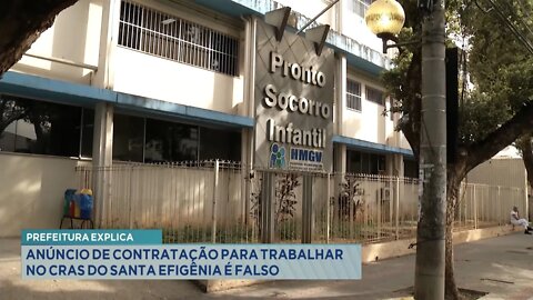 Prefeitura explica: Anúncio de contratação para trabalhar no CRAS do Santa Efigênia é falso.