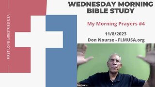 My Morning Prayers #4 - Bible Study | Don Nourse - FLMUSA 11/8/2023