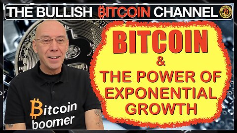 🇬🇧 BITCOIN - Getting Your Head Around Exponential Growth and its absolute power!!!! (Ep 606) 🚀