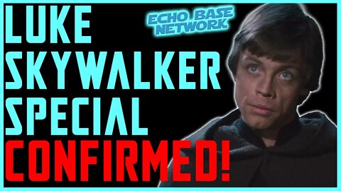 Luke Skywalker Special on Disney + CONFIRMED!