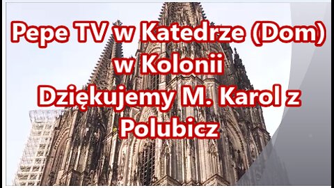 Pepe TV w Katedrze (Dom) w Kolonii