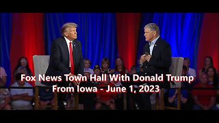 Fox News Town Hall With Donald Trump From Iowa - June 1, 2023