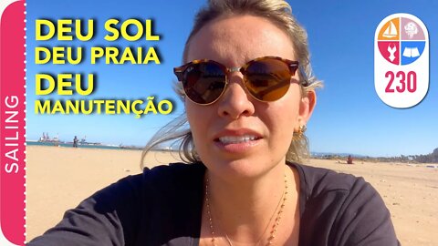 230 | Deu Sol, deu Praia e vamos contar um SEGREDO! - Sailing Around the World