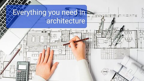 Architectural design, its elements and requirements, and the most important developments in design