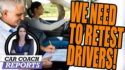 RETESTING ALL DRIVERS - Make the Roads SAFER!