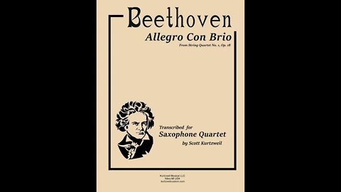 Beethoven Allegro con brio - String Quartet Op. (Trans for Saxophone Quartet by Scott Kurtzweil)