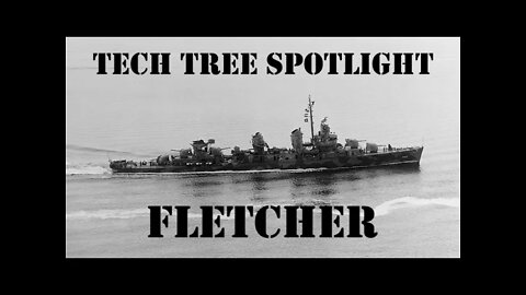 World of Warships Legends Tech Tree Spotlight: Fletcher