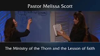 2Corinthians 12:1-10 The Ministry of the Thorn and the Lesson of Faith