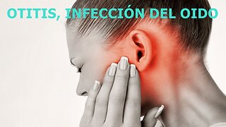 COMO CURAR LA OTITIS INFECCION DE OIDOS DE MANERA NATURAL Y RAPIDA CAUSAS EMOCIONALES