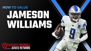 How to Value Jameson Williams in Dynasty and Redraft Fantasy Football