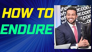 How to ENDURE - IWAM Ep. 655