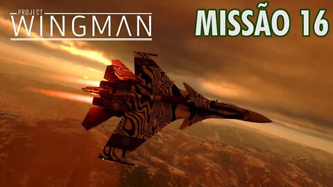 Project Wingman Detonado PT-BR | Missão 16: Retorno