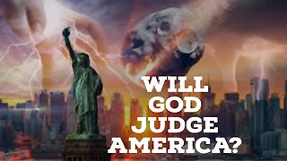 Is America In Danger Of God's Judgment?