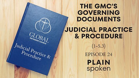 Judicial Practice & Procedure - Episode 1 (Transitional Book of Doctrines & Discipline Series)