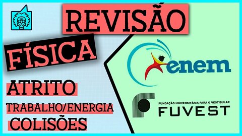 REVISÃO ENEM: QDM, COLISÕES, ENERGIA E ATRITO