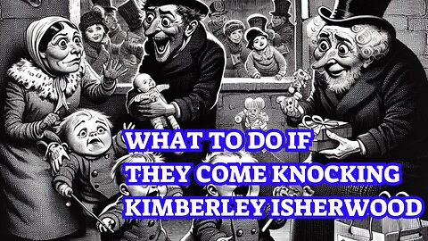 What To Do If They Come Knocking - What Every Parent Needs To Know - Kimberley Isherwood