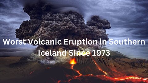 Iceland's Fiery Fury: The Worst Eruption Since '73
