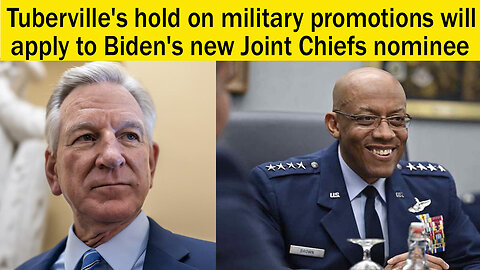 Tuberville's hold on military promotions will apply to Biden's new Joint Chiefs nominee