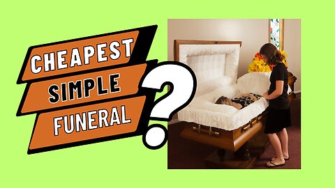 What is the Cheapest Simple Funeral?