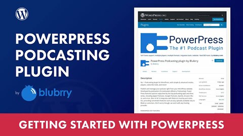 Getting started with PowerPress Podcasting WordPress plugin by Blubrry