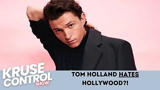 Tom Holland Hates Hollywood?!