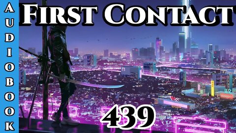 First Contact CH. 439 (Archangel Terra Sol , Humans are Space Orcs)