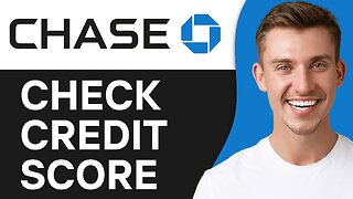 How to Check your Credit Score on Chase