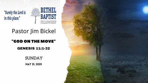 "God On The Move" - Genesis 11 - Sunday Morning Service 11 AM